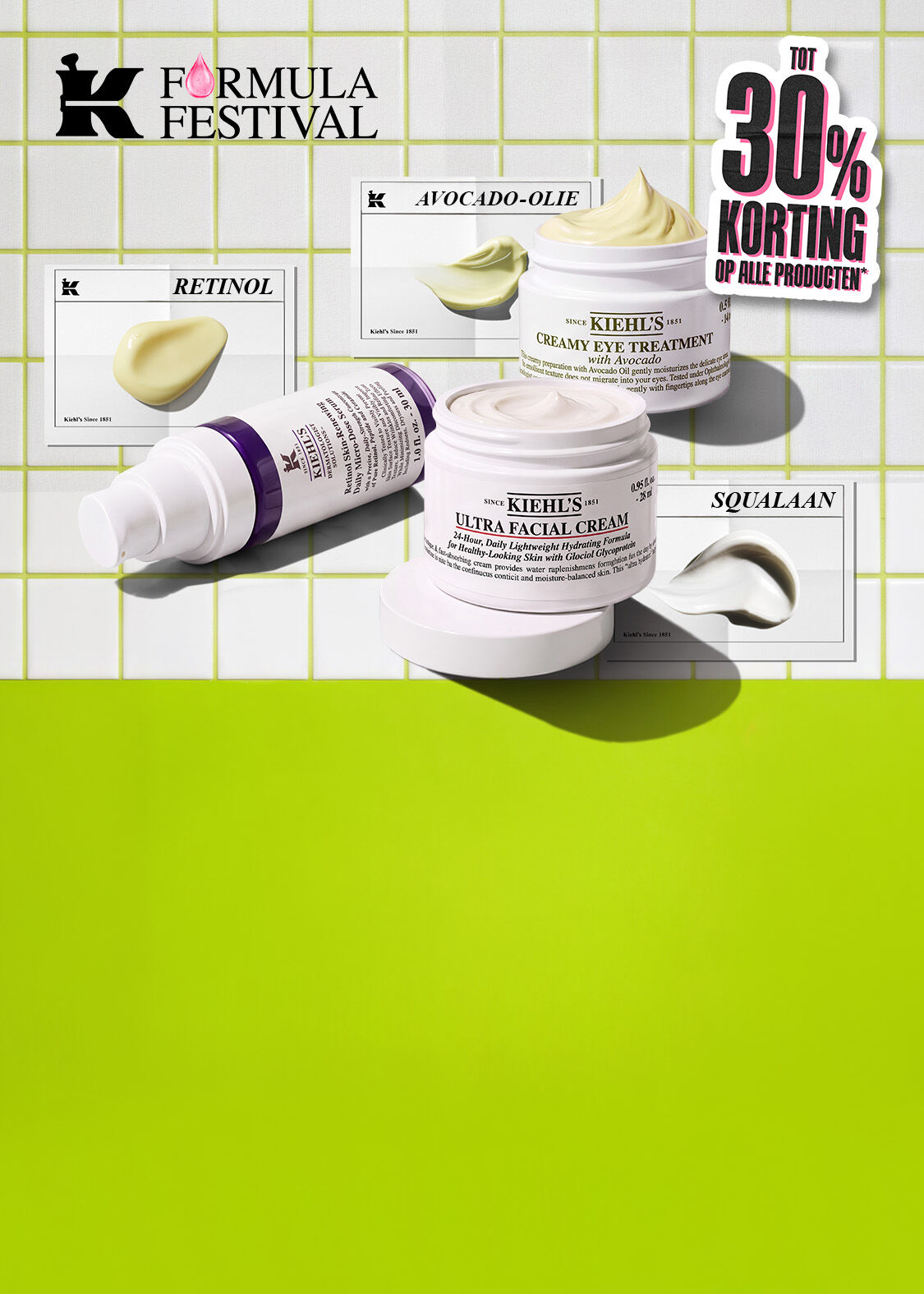 Banniere Formula Festival de Kiehl’s presentant une selection de soins, dont Ultra Facial Cream, Creamy Eye Treatment with Avocado et un serum au retinol, sur un fond de carreaux blancs accompagne d’illustrations d’huile d’avocat, de retinol et de squalane. A droite, le message indique : « Jusqu’a -30 % sur tous les produits* », sur un fond vert vif.